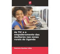 As TIC e o empoderamento das mulheres nas zonas rurais do Uganda