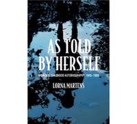 As Told by Herself - Lorna Martens - University of Wisconsin Press - Livre en Anglais - Hardback Lorna MartensLorna Martens (Auteur)