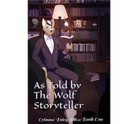 As Told by The Wolf Storyteller Grimms Fairy Tales Book One - Amazon Digital Services LLC KDP - Amazon Digital Services LLC KDP - Livre en Anglais Amazon Digital Services LLC KDPAmazon Digital Service