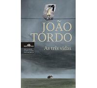 As Três Vidas (Portuguese Edition) [Paperback] João Tordo