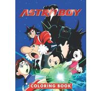 as-tro boy's coloring book: Many One Sided Drawing JUMBO Pages Of Cute Characters for Kids, Fans, Unlock Your Creativity with 50 Cute Coloring Designs