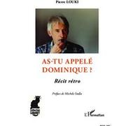 Pierre Louki – As-tu appelé Dominique ? – Récit rétro – Broché