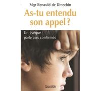 As-Tu Entendu Son Appel ? - Un Évêque Parle Aux Confirmés