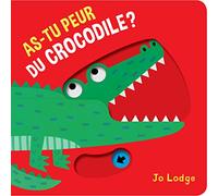 AS-TU PEUR DU CROCODILE ?