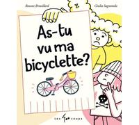 As-tu vu ma bicyclette ? - Roxane Brouillard - 400 Coups Eds Les - cartonné - Album jeunesse