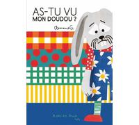 As-tu vu mon doudou ? - CLEMENCE G. - A Pas De Loups - cartonné - Album jeunesse