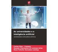 As universidades e a inteligência artificial: UNIVERSIDADES E INTELIGÊNCIA ARTIFICIAL