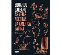 As veias abertas da America Latina - 50 anos - Edicao comemorativa (Em Portugues do Brasil)