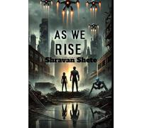 As We Rise... Paperback Book By Shravan Shete
