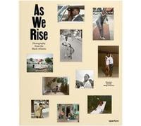 As We Rise Photography from the Black Atlantic As We Rise Photography from the Black Atlantic (Auteur)