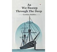 As We Sweep Through The Deep