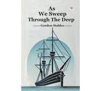 As We Sweep Through The Deep