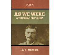 As We Were: A Victorian Peep Show