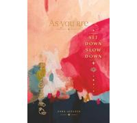 As You Are: Sit Down Slow Down
