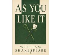 AS YOU LIKE IT: A PLAY