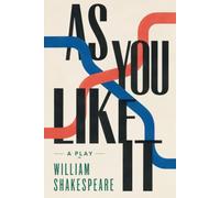 AS YOU LIKE IT: A PLAY