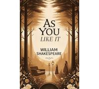 As You Like It A PLAY