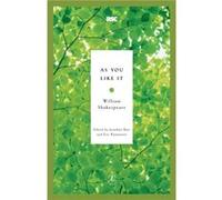 As You Like It by William Shakespeare & Edited by Jonathan Bate & Edited by Eric Rasmussen William Shakespeare (Auteur)
