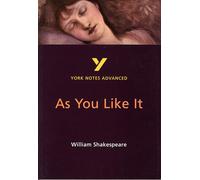 As You Like It: York Notes Advanced.