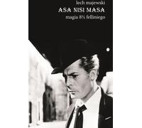 Asa nisi masa Magia 8 1/2 fellini