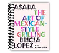 Asada: The Art of Mexican-Style Grilling