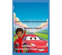 Asaël- le champion du circuit du coeur: Apprendre à gérer ses émotions : colère, peur et tristesse
