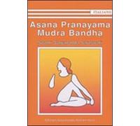 Asana Pranayama Mudra Bandha. Ediz. illustrata