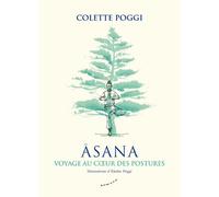 Asana - Voyage au coeur des postures