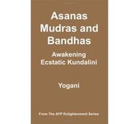 Asanas, Mudras and Bandhas Yogani (Auteur)