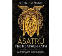 Asatru, The Heathen Path