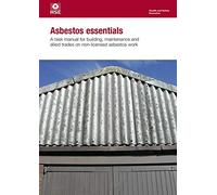 Asbestos essentials: a task manual for building maintenance and allied trades of non-licensed asbestos work