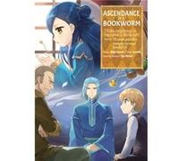 Ascendance of a Bookworm Manga Part 2 Volume 4 by Miya Kazuki Miya Kazuki (Auteur)
