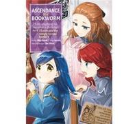 Ascendance of a Bookworm Manga Part 2 Volume 5 by Miya Kazuki Miya Kazuki (Auteur)