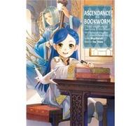 Shiina, You - Ascendance of a Bookworm: Part 3 Volume 1 (Light Novel)