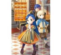 Ascendance of a Bookworm Part 3 Volume 2 by Miya Kazuki Miya Kazuki (Auteur)