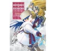 Ascendance of a Bookworm Part 3 Volume 3 by Miya Kazuki Miya Kazuki (Auteur)