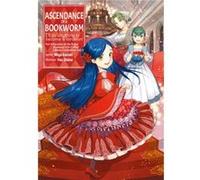 Ascendance of a Bookworm Part 4 Volume 5 by Miya Kazuki Miya Kazuki (Auteur)
