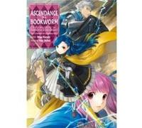 Ascendance of a Bookworm: Part 5 Volume 2 (Light Novel)