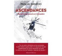 Ascendances - Histoire(s) de secours en hélicoptère Pascal Sancho (Auteur)