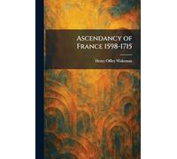 Ascendancy of France 1598-1715