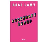 Ascendant beauf - Rose Lamy - Seuil - broché - Etude