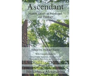 Ascendant: Modern Essays on Polytheism and Theology