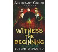 Ascendant: Online: Witness the Beginning