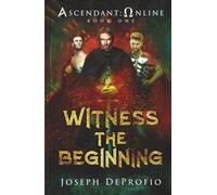 Ascendant: Online: Witness the Beginning