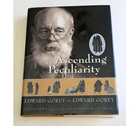 Ascending Peculiarity: Edward Gorey on Edward Gorey