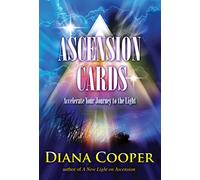 Diana Cooper – Ascension Cards: Accelerate Your Journey to the Light – Livre 80 pp + 52 cartes
