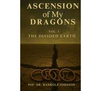 Ascension of my Dragons: The Divided Earth