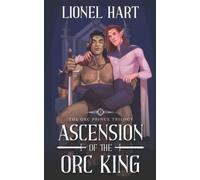 Ascension of the Orc King: An MM Fantasy Romance