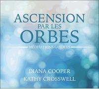 Ascension par les orbes - Méditations guidées - Livre audio 2CD