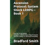 Ascension Protocol: System Shock LitRPG - Book 1